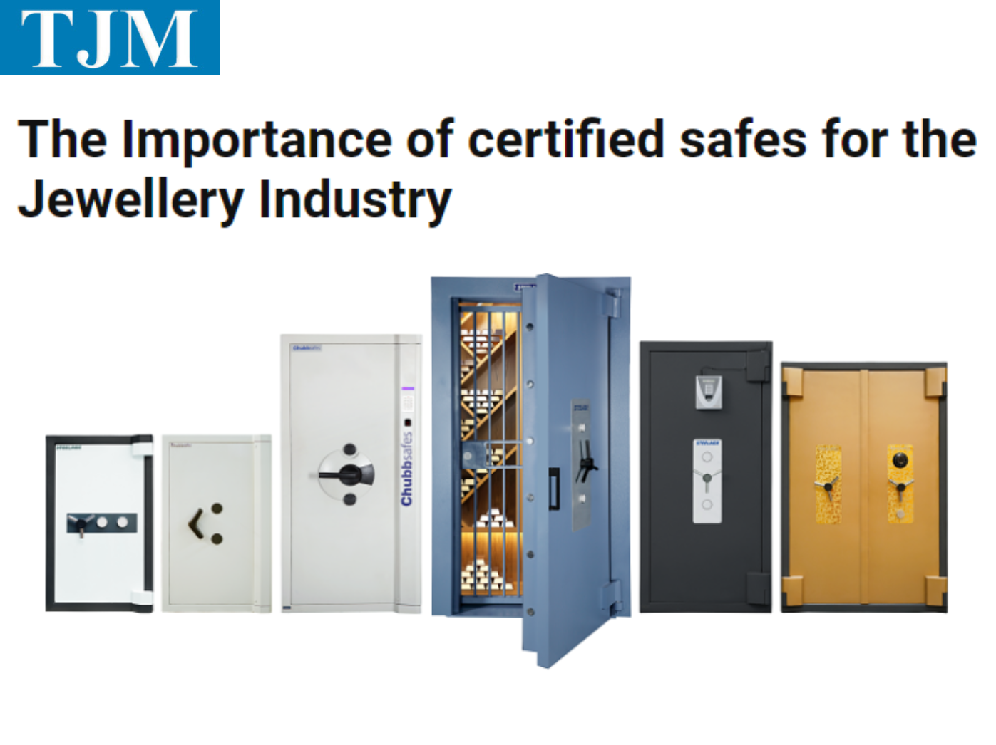 The Importance of certified safes for the Jewellery Industry - TJM